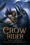 [The ​Storm Crow 02] • The Crow Rider